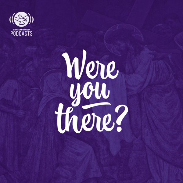 shalom-world-were-you-there